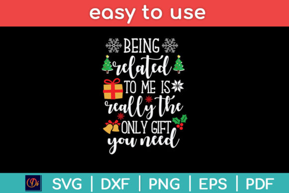 Review: Being Related to Me Funny Christmas Svg