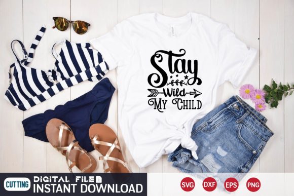 Reviewing Stay Wild My Child Svg for Embroidery Projects