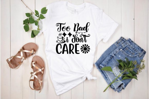 Reviewing the Too Bad I Don t Care Svg for Embroidery